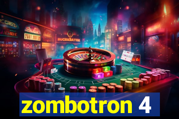 zombotron 4